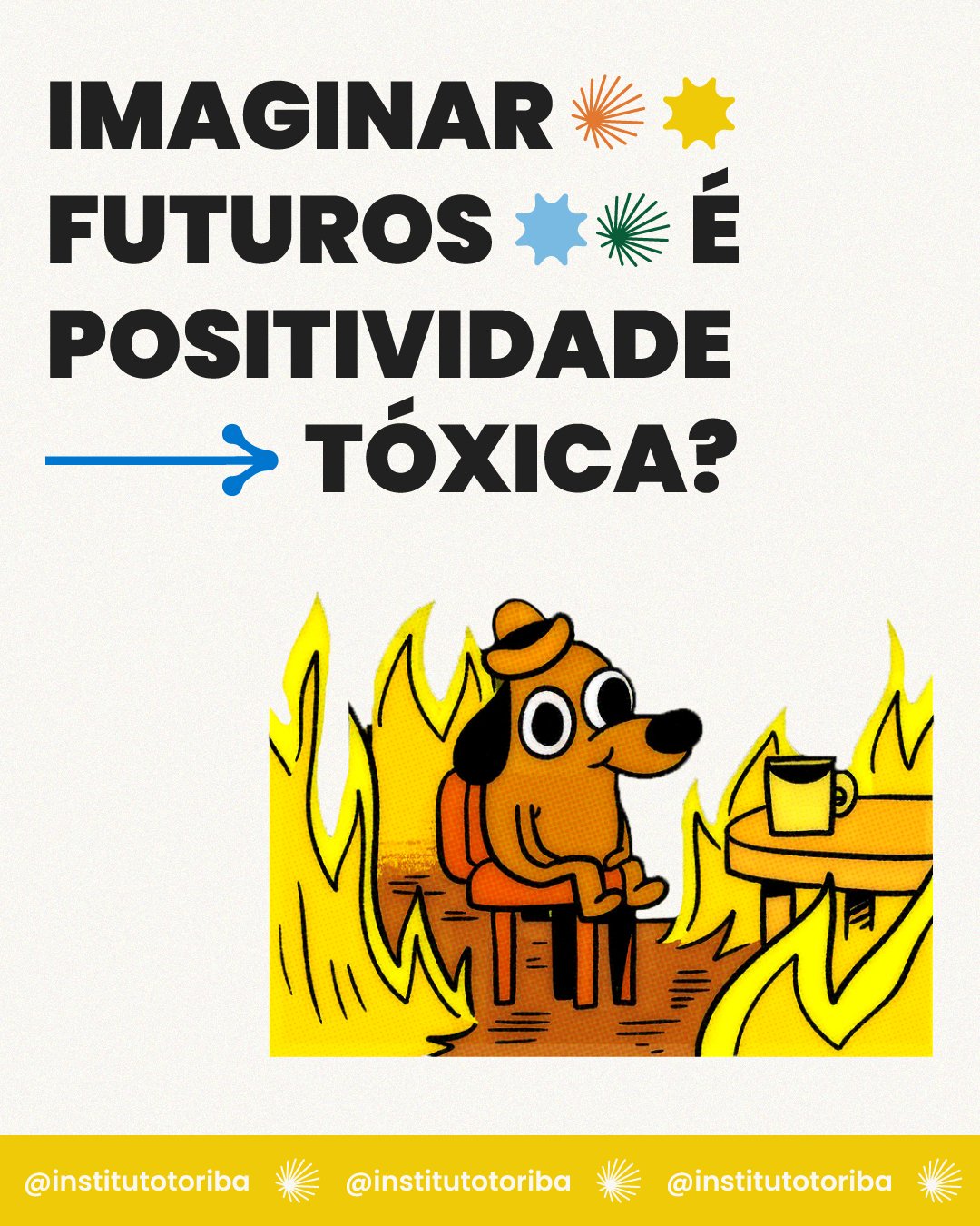 Imaginar futuros é positividade tóxica?